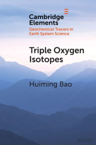 Title: Triple Oxygen Isotopes, Author: Huiming Bao