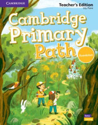 Title: Cambridge Primary Path Foundation Level Teacher's Edition, Author: Lily Pane