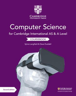 Cambridge International AS and A Level Computer Science Coursebook / Edition 2