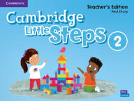 Title: Cambridge Little Steps Level 2 Teacher's Edition, Author: Paul Drury