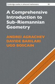 Title: A Comprehensive Introduction to Sub-Riemannian Geometry, Author: Andrei Agrachev