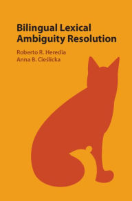 Title: Bilingual Lexical Ambiguity Resolution, Author: Roberto R. Heredia