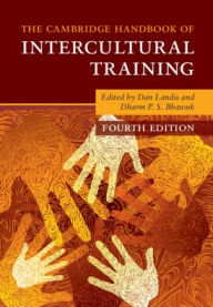 Title: The Cambridge Handbook of Intercultural Training / Edition 4, Author: Dan Landis