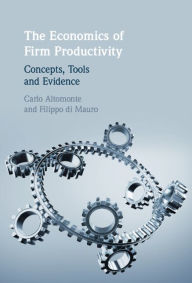 Title: The Economics of Firm Productivity: Concepts, Tools and Evidence, Author: Carlo Altomonte