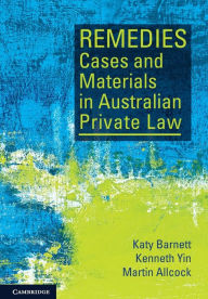 Title: Remedies Cases and Materials in Australian Private Law, Author: Katy Barnett