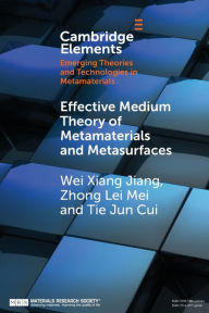 Title: Effective Medium Theory of Metamaterials and Metasurfaces, Author: Wei Xiang Jiang