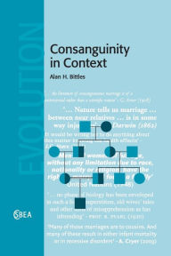 Title: Consanguinity in Context, Author: Alan H. Bittles
