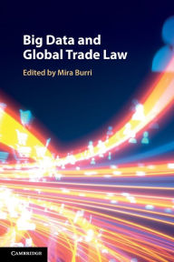 Title: Big Data and Global Trade Law, Author: Mira Burri
