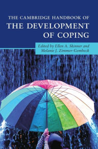 Title: The Cambridge Handbook of the Development of Coping, Author: Ellen A. Skinner