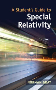 Title: A Student's Guide to Special Relativity, Author: Norman Gray