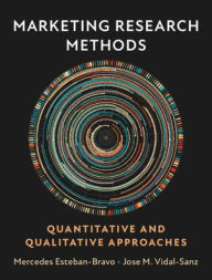Title: Marketing Research Methods: Quantitative and Qualitative Approaches, Author: Mercedes Esteban-Bravo