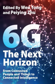 Title: 6G: The Next Horizon: From Connected People and Things to Connected Intelligence, Author: Wen Tong