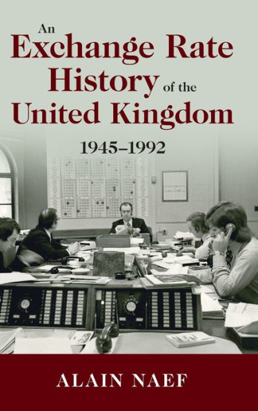 An Exchange Rate History of the United Kingdom: 1945-1992