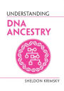 Understanding DNA Ancestry
