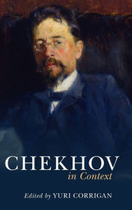 Title: Chekhov in Context, Author: Yuri Corrigan