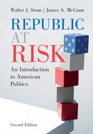 Title: Republic at Risk: An Introduction to American Politics, Author: Walter J. Stone