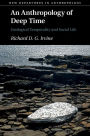 An Anthropology of Deep Time: Geological Temporality and Social Life