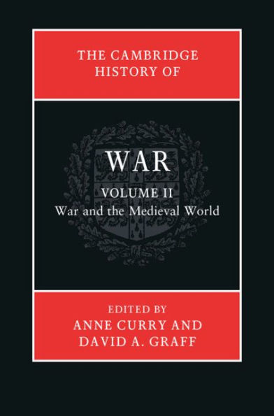 The Cambridge History of War: Volume 2, War and the Medieval World