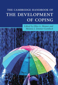 Title: The Cambridge Handbook of the Development of Coping, Author: Ellen A. Skinner