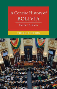Title: A Concise History of Bolivia, Author: Herbert S. Klein