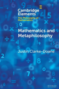 Title: Mathematics and Metaphilosophy, Author: Justin Clarke-Doane