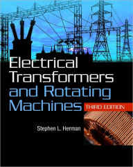 Electrical Transformers and Rotating Machines / Edition 3