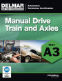 ASE Test Preparation- A3 Manual Drive Trains and Axles / Edition 5