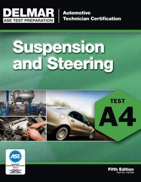 ASE Test Preparation - A4 Suspension and Steering / Edition 5