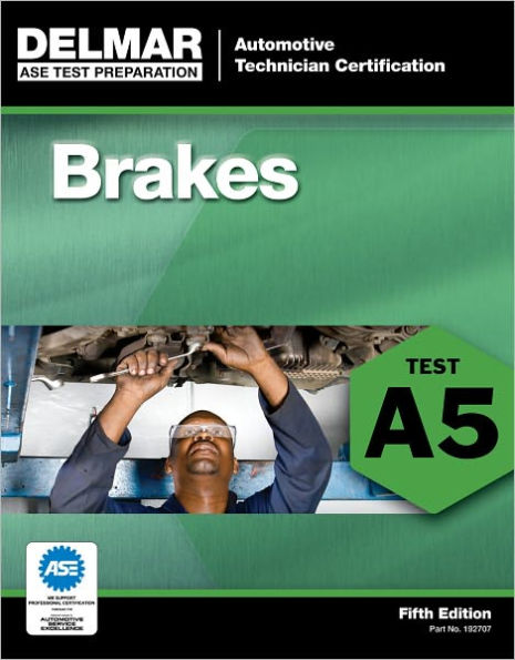 ASE Test Preparation - A5 Brakes / Edition 5