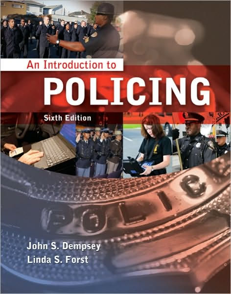 An Introduction To Policing / Edition 6 By John S. Dempsey ...