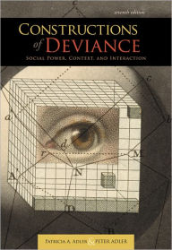 Constructions of Deviance: Social Power, Context, and Interaction
