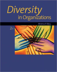 Title: Diversity in Organizations / Edition 2, Author: Myrtle P. Bell