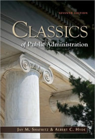 Classics of Public Administration / Edition 7