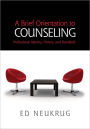 A Brief Orientation to Counseling