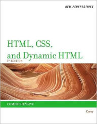 Title: New Perspectives on HTML, CSS, and Dynamic HTML / Edition 5, Author: Patrick M. Carey