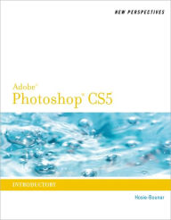 New Perspectives on Photoshop CS5: Introductory / Edition 1