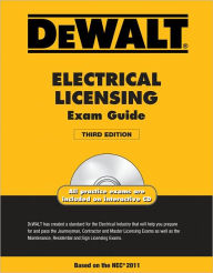 DEWALT Electrical Licensing Exam Guide, Based on the NEC 2011 / Edition 3