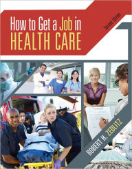 How To Get a Job in Health Care with CD and Premium Website Printed Access Card / Edition 2