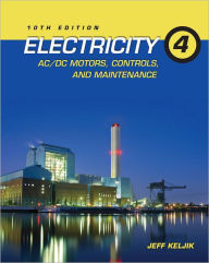 Electricity 4: AC/DC Motors, Controls, and Maintenance / Edition 10