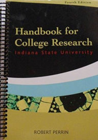 Title: Handbook for College Research (Custom), Author: Robert Perrin