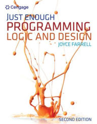 Just Enough Programming Logic and Design / Edition 2