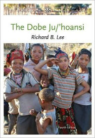 Title: The Dobe Ju/'Hoansi / Edition 4, Author: Lee