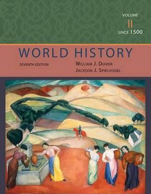 World History, Volume II: Since 1500 / Edition 7 By William J. Duiker ...