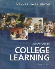 Orientation to College Learning / Edition 7