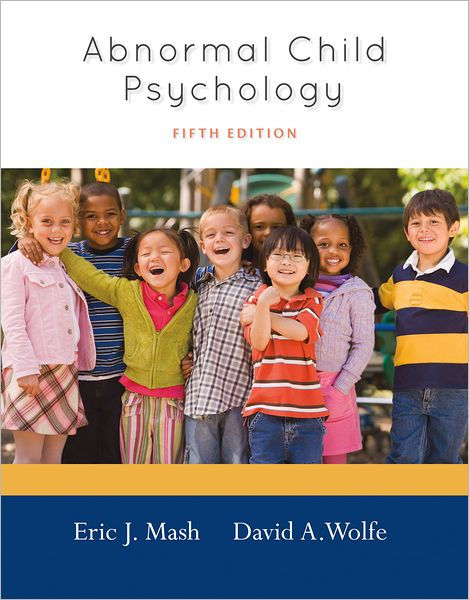 Abnormal Child Psychology / Edition 5 By Eric J Mash, David A. Wolfe ...