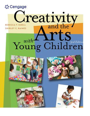 Creativity and the Arts with Young Children / Edition 3