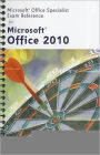 Microsoft Certified Application Specialist Exam Reference for Microsoft Office 2010 / Edition 2