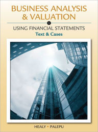 Business Analysis and Valuation: Using Financial Statements, Text and Cases (with Thomson Analytics Printed Access Card) / Edition 5