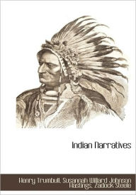 Title: Indian Narratives, Author: Zadock Steele