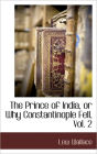 The Prince Of India, Or Why Constantinople Fell, Vol. 2